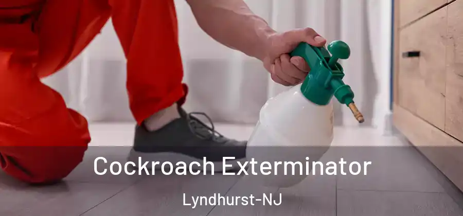 Cockroach Exterminator Lyndhurst-NJ