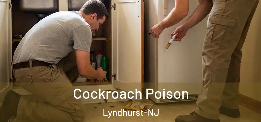  Cockroach Poison Lyndhurst-NJ