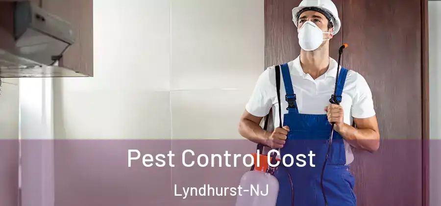 Pest Control Cost Lyndhurst-NJ